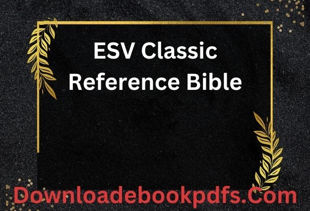 ESV Classic Reference Bible