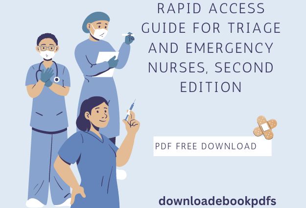 Rapid Access Guide for Triage and Emergency Nurses, Second Edition